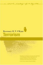Terrorism (Short Histories of Big Ideas)