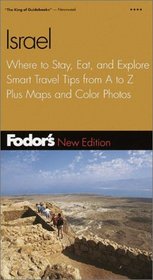 Fodor's Israel, 5th ed.: Where to Stay, Eat, and Explore, Smart Travel Tips from A to Z, Plus Maps and Co lor Photos (Fodor's Gold Guides)