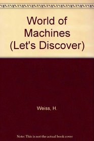 World of Machines (Let's Discover)