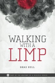 Walking With a Limp (The Anatomy of a Disciple Series)