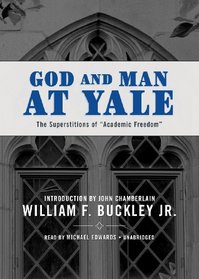 God and Man at Yale: The Superstitions of ''Academic Freedom''