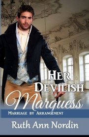 Her Devilish Marquess (Marriage by Arrangement) (Volume 2)