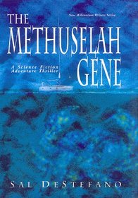 The Methuselah Gene: A Science Fiction Adventure Thriller (New Millenium Writers Series)