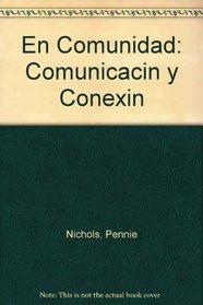 En comunidad: Comunicacion Y Conexion (Spanish Edition)
