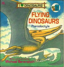 Flying Dinosaurs: Pterodactyls  (Look-Look)