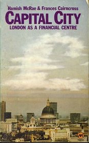 Capital City: London as a Financial Centre (Magnum Books)