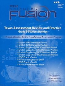 Holt McDougal Science Fusion Texas: Texas Assessment Review and Practice Grade 8
