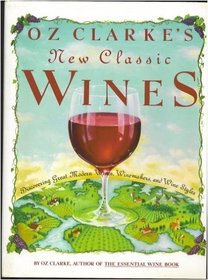 Oz Clarke's New Classic Wines
