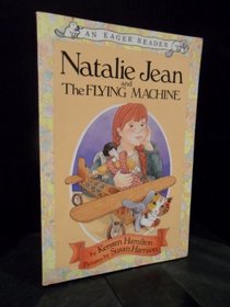Natalie Jean and the Flying Machine (An Eager Reader)