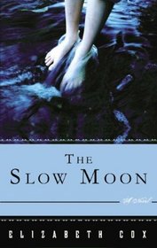 The Slow Moon: Library Edition