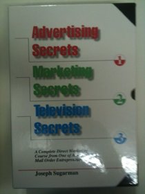 Complete Direct Marketing Course: Advertising Secrets; Marketing Secrets; Television Secrets (Advertising/Marketing/Television/Copywriting/Direct Marketing, 3-Volume Set)