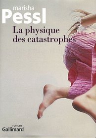 La physique des catastrophes (French Edition)