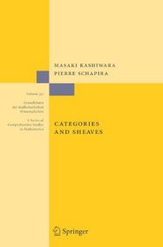 Categories and Sheaves (Grundlehren der mathematischen Wissenschaften)