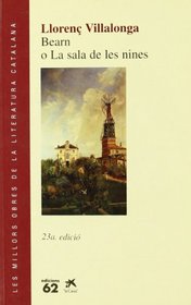 Bearn, o, La sala de les nines (Les Millors obres de la literatura catalana)