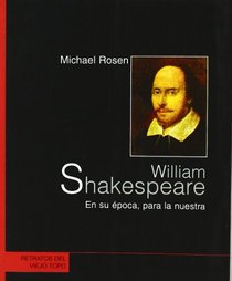 William Shakespeare en su poca, para la nuestra