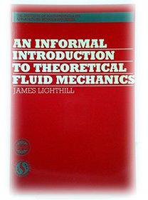 An Informal Introduction to Theoretical Fluid Mechanics (Ima Monograph Series)