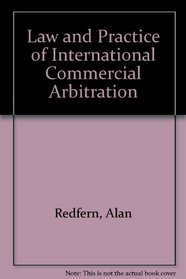 Law and Practice of International Commercial Arbitration