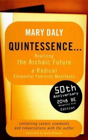 Quintessence ...: Realizing the Archaic Future