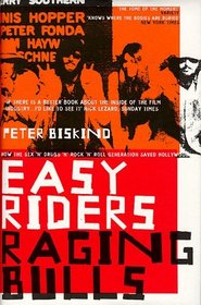 Easy Riders, Raging Bulls: How the Sex, Drugs and Rock'n'roll Generation Changed Hollywood