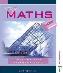 Key Maths GCSE: Intermediate I AQA Question Bank