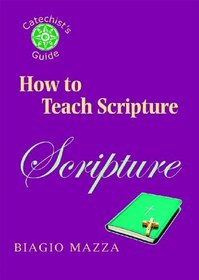 How to Teach Scripture (Catechist's Guide)