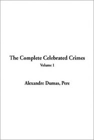 The Complete Celebrated Crimes