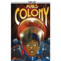 Mars Colony (Timeline Graphic Novels)