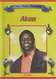 Akon (Blue Banner Biographies)