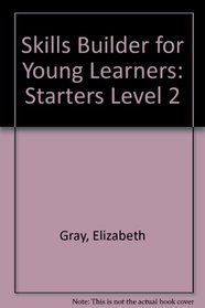 Skills Builder for Young Learners: Starters Level 2