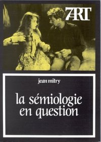 La semiologie en question: Langage et cinema (7e art) (French Edition)