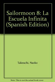Sailormoon 8: La Escuela Infinita (Spanish Edition)