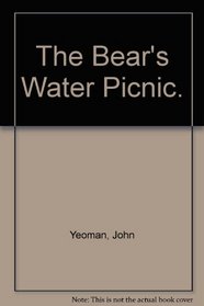 The Bear's Water Picnic.