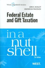 Federal Estate and Gift Taxation in a Nutshell, 7th (Nutshell Series)