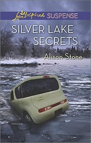 Silver Lakes Secrets (Love Inspired Suspense, No 433)