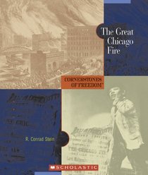 The Great Chicago Fire (Cornerstones of Freedom. Second Series)