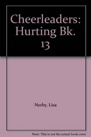 Cheerleaders: Hurting Bk. 13