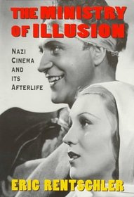 Ministry of Illusion : Nazi Cinema and Its Afterlife