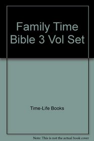 Family Time Bible 3 Vol Set