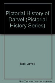 Pictorial History of Darvel (Pictorial History Series)