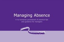 Managing Absence (Jaluch Management Skills Pocketbooks) (Jaluch Management Skills Pocketbooks)