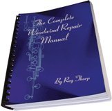 The Complete Woodwind Repair Manual