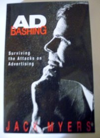 Adbashing: Surviving the Attacks on Advertising