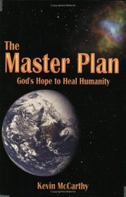 The Master Plan: God's Hope to Heal Humanity