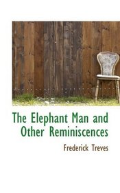 The Elephant Man and Other Reminiscences