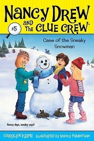 Case of the Sneaky Snowman (Nancy Drew and the Clue Crew)