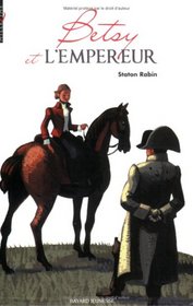 Betsy et l'Empereur (French Edition)