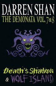 Death's Shadow / Wolf Island (Demonata, Bk 7 & 8)