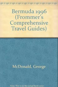 Frommer's 96 Bermuda: With the Latest on Resorts and Restaurants (Frommer's Complete Travel Guides)