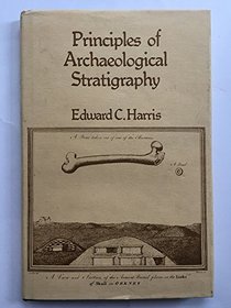 Principles of Archaeological Stratigraphy (Studies in archaeological science)