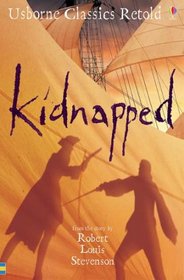 Kidnapped: From the Novel by Robert Louis Stevenson (Usborne Classics Retold)